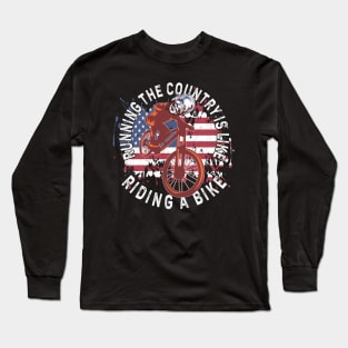 Joe Biden Running The Country Is Like Riding A Bike Biden & Long Sleeve T-Shirt